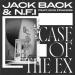 Jack Back & N.F.I & David Guetta feat. Mya Francis - Case Of The Ex