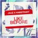 Jauz feat. Habstrakt - Like Before