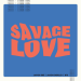 Jawsh 685 & Jason Derulo & BTS - Savage Love (Laxed