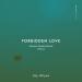 Jay Aliyev - Forbidden Love (Ahmed Abdurahimli Remix)