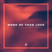 JFMee & Leo Salom & rakan - More Of Your Love