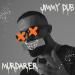 Jimmy Dub - Murdarer