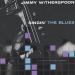 Jimmy Witherspoon - 'Tain't Nobody's Business