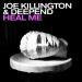 Joe Killington & Deepend - Heal Me (Radio Edit)