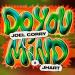 Joel Corry feat. Jhart - Do You Mind