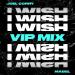 Joel Corry feat. Mabel - I Wish (VIP Mix)