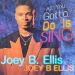 Joey B. Ellis - All You Gotta Do Is Sing