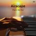 Johan Gielen & Airscape - Piano Del Sol (After Summer Mix)