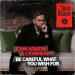 John Askew & Lyonheart - Be Careful What You Wish For (David Forbes Remix)