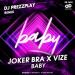 Joker Bra x Vize - Baby (DJ Prezzplay Radio Edit)