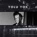 Kaan Ceylan - YOLU YOK