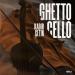 Kadir Çetin - Ghetto Cello