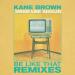 Kane Brown, Swae Lee, Khalid & MOTi - Be Like That (MOTi Remix)