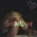 KastomariN - Goodbye