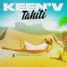 Keen' V - Tahiti