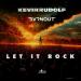 Kevin Rudolf & Bvrnout - Let It Rock [Explicit]