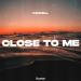 Kewell - Close to Me