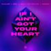 Khalvin, EFA & ISOLA CHE NON C'È feat. Robins - If I Ain't Got Your Heart (Extended Mix)