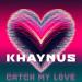 Khaynus - Catch My Love