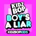 KIDZ BOP Kids - Boy’s a liar