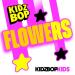 KIDZ BOP Kids - Flowers