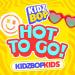 KIDZ BOP Kids - HOT TO GO!
