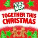 KIDZ BOP Kids - Together This Christmas