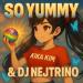 Kika Kim & DJ Nejtrino - So Yummy (Remix) [Dj Nejtrino Remix]