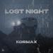 KORMAX - Lost Night