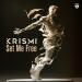 Krismi - Set Me Free