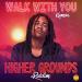 Kumar - Walk With You (Higher Grounds Riddim) [feat. General Huge]