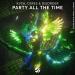 KVSH feat. Ceres & Disorder - Party All The Time