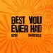 KVSH feat. Sandeville - Best You Ever Had