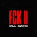 KXXMA & Distrion - FCK U