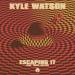 Kyle Watson & Tania Foster - Escaping It