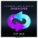 Laidback Luke feat. Rak-Su - Over x Over (VIP Mix)