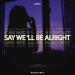 Lako - Say We´ll Be Alright (Nikko Culture Remix)
