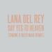 Lana Del Rey - Say Yes To Heaven (Sim0ne & Melo Nada Remix)