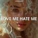 Lance laris - Love Me Hate Me
