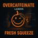 Landis - Overcaffeinate (Extended Mix)