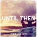 Lemantine & Katya Ishutina - Until Then
