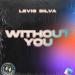 Levis Silva - Without You