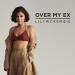 Lily McKenzie - Over My Ex