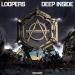 LOOPERS - Deep Inside