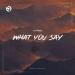 Lounatic - What You Say