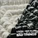 Lovra & Dot N Life - Bad Things