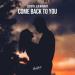 Lu2Vyk & Ilo Navahy - Come Back To You