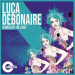 Luca Debonaire - Blinded by the Light