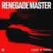 Lucas & Steve - Renegade Master