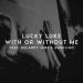 Lucky Luke feat. Delaney Jane x Angelino - With Or Without Me